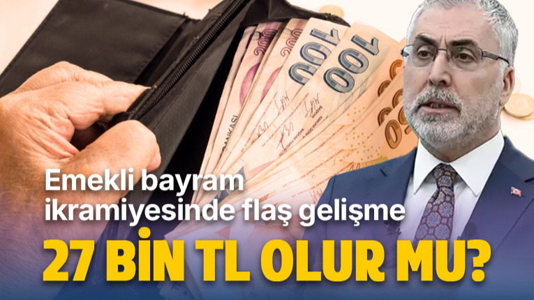 Emekli Bayram İkramiyesinde flaş gelişme! 27 bin TL olur mu? Bakan Işıkhan açıkladı, SGK uzmanı Özgür Erdursun olması gerekeni söyledi